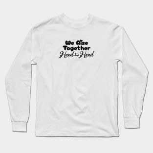 We Rise Together, Hand in Hand - Aesthetic Rainbow Vibe Essential Long Sleeve T-Shirt